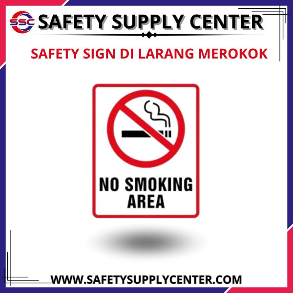 SAFETY SIGN DI LARANG MEROKOK